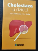 Cholestaza u dzieci - Irena Jankowska, Piotr Socha