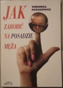 Jak zarobić na posadzie męża - Weronika Kozakiewicz