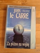 Za późno na wojnę - John le Carre