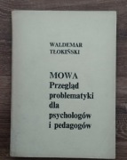 MOWA Przegląd problematyki dla psychologów i pedagogów. Waldemar Tłokiński 