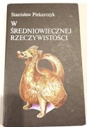 S.Piekarczyk-W średniowiecznej rzeczywistości,używ.,stan-dobry