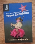 Życie I niezwykłe przygody Iwana Czonkina 