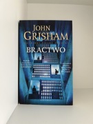 Bractwo John Grisham JAK NOWA