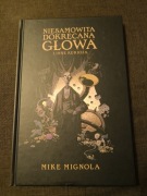 Mike Mignola Niesamowita dokręcana głowa i inne kurioza twarda bdb+