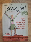 Teraz Ja! czyli jak zbudować poczucie własnej wartości - Sue Atkinson 
