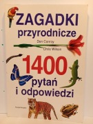 Zagadki przyrodnicze 1400 pytań i odpowiedzi Chris Wilson, Don Conroy