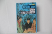 Opium intelektualistów - Raymond Aron
