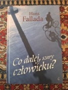 Hans Fallada, Co dalej, szary człowieku?