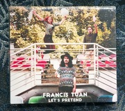 Francis Tuan - Let's Pretend
