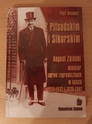 Piotr Wandycz AUGUST ZALESKI MINISTER SPRAW ZAGRANICZNYCH 1926-1932 