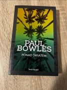 Ponad światem – Paul Bowles | literatura światowa