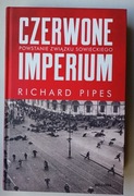 Czerwone imperium. Powstanie Związku Sowieckiego Richard Pipes