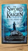 The Sword of Kaigen: A Theonite War Story - M.L. Wang