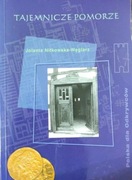 Tajemnicze Pomorze - Jolanta Nitkowska-Węglarz