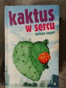 Kaktus w sercu  Barbara Jasnyk