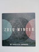 Zulu Winter – We Should Be Swimming CD Single Promo