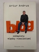 C Blog osławiony między niewiastami - Artur Andrus