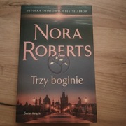 Nora Roberts Trzy Boginie 