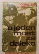 Cornelius Ryan O jeden most za daleko 1979r wyd1