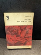 Zagadki Wielkich kultur Ivar Lissner 
