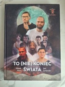 to (nie) koniec świata Marek Hucz Jan Jurkowski