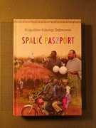 Bogusław Kalungi Dąbrowski - Spalić Paszport 