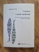 Magdalena Bąk, Camoes i smak sardynek. Relacja podróż Portugalia XIX w NOWA