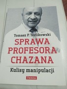 Sprawa profesora Chazana. Kulisy manipulacji Tomasz P. Terlikowski