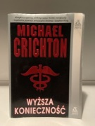 MICHAEL CRICHTON - WYŻSZA KONIECZNOŚĆ