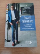 Oswoić narkomana Robert Rutkowski w rozmowie z Ireną A. Stanisławską