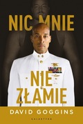 David Goggins NIC MNIE NIE ZŁAMIE
