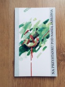 Na przystanku pod naszą jabłonią. PRACA ZBIOROWA