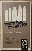 Ziemia tragiczna - Erskine Caldwell