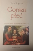 Gorsza płeć. Kobieta w dziejach Europy od antyku po wiek XXI