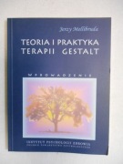 Teoria i praktyka terapii Gestalt  Jerzy Mellibrud