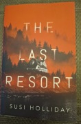 THE LAST RESORT Susi Holliday