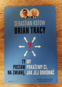 Kotow / Tracy - Ty postaw na zmianę, my pokażemy ci, jak jej dokonać