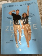 Nowe zdrowe życie Michał Wrzosek