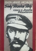 Siwy strzelca strój rzecz o Józefie Piłsudskim