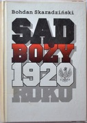 SĄD BOŻY 1920 ROKU - Bohdan Skaradziński