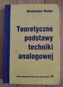 Włodzimierz Wolski - Teoretyczne podstawy techniki analogowej 