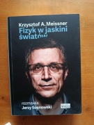 FIZYK W JASKINI ŚWIATÓW - Krzysztof Meissner, Jerzy Sosnowski