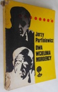Dwa wcielenia mordercy - Jerzy Parfiniewicz