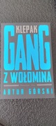 Klepak Gang z Wołomina Polscy gangsterzy Artur Górski