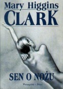 Sen o nożu Mary Higgins Clark 