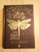 Kelly Barnhill Straszliwe młode damy i inne osobliwe historie 