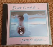 Frang Gambale A Present For the Future