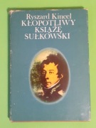 Kłopotliwy książę Sułkowski Ryszard Kincel