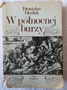 W północnej burzy - Bronisław Heyduk, wydanie 1976 r