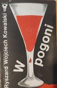 W pogoni. Ryszard Wojciech Kowalski.